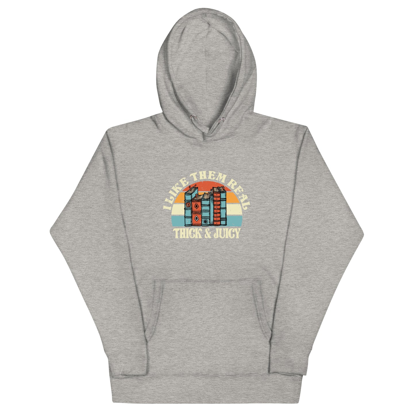 Unisex Hoodie - Thick & Juicy