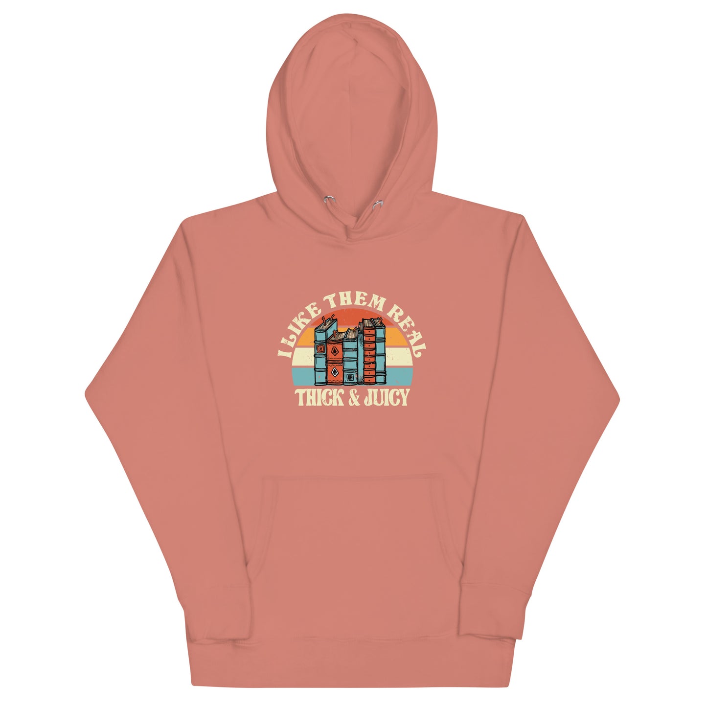 Unisex Hoodie - Thick & Juicy