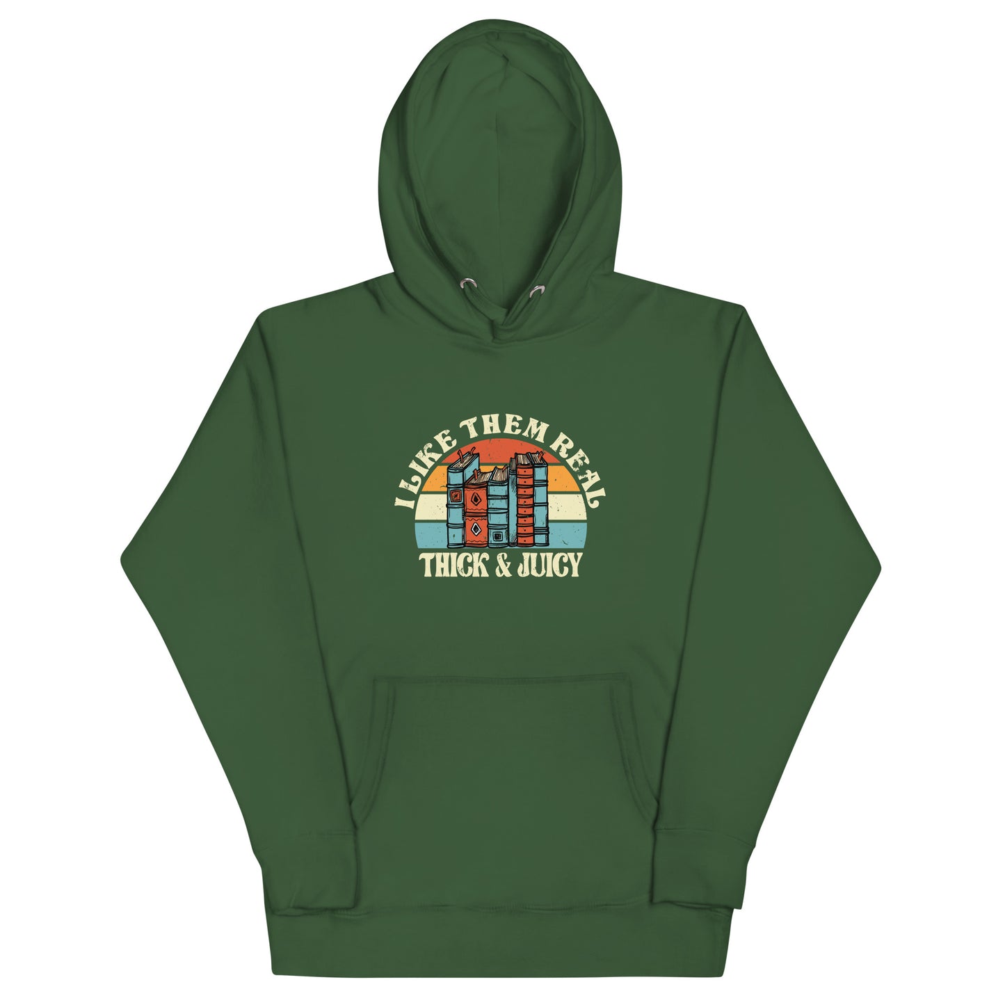 Unisex Hoodie - Thick & Juicy