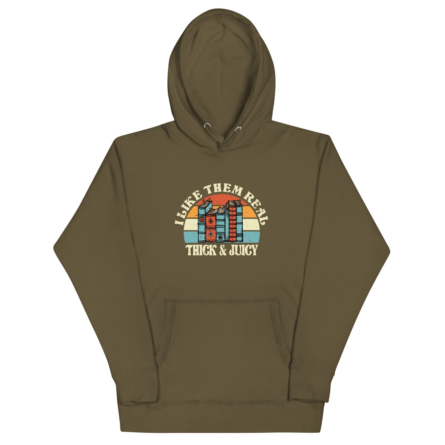 Unisex Hoodie - Thick & Juicy