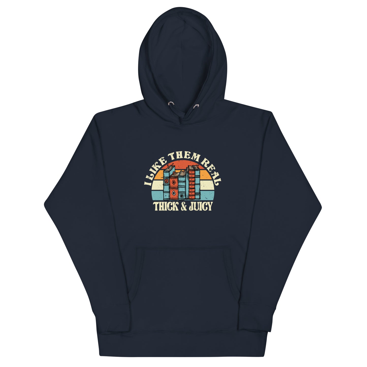 Unisex Hoodie - Thick & Juicy