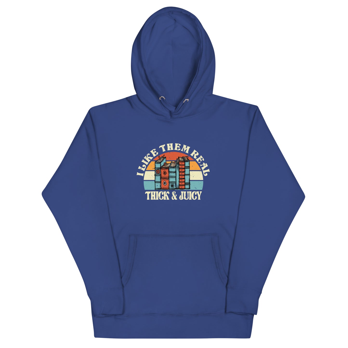 Unisex Hoodie - Thick & Juicy