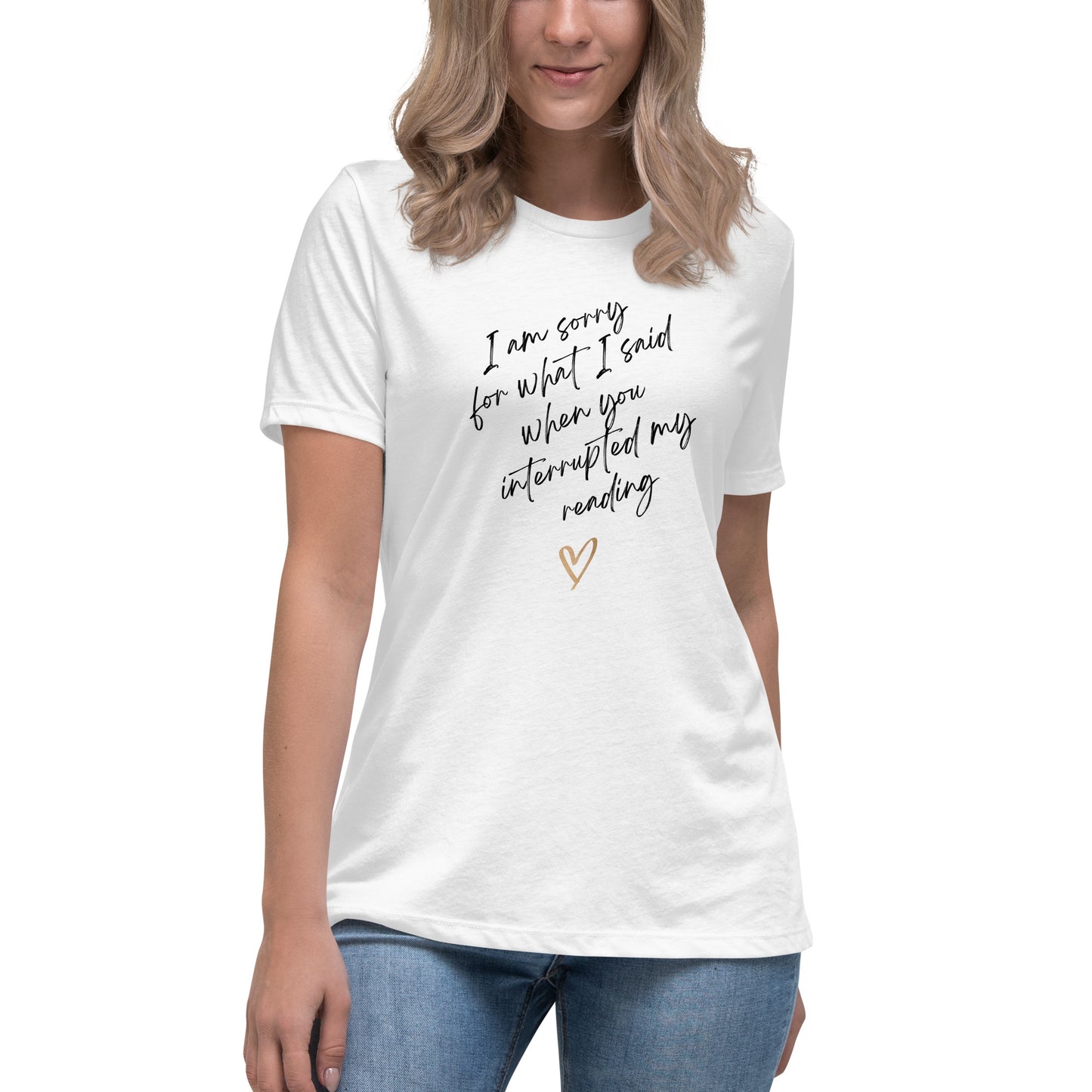 Women's Relaxed T-Shirt-Sorry